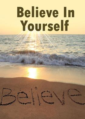 Believe In Yourself