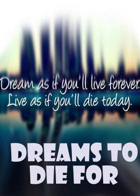 DREAMS TO DIE FOR