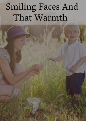 Smiling Faces And That Warmth