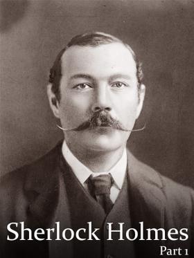 Sherlock Holmes - Part 1