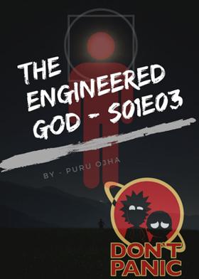 The Engineered God - S01E03