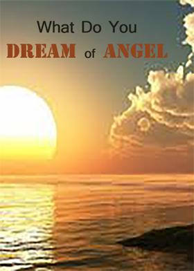 What Do You Dream of Angel
