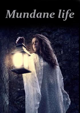Mundane life