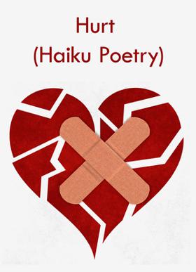 Hurt  (Haiku Poetry)