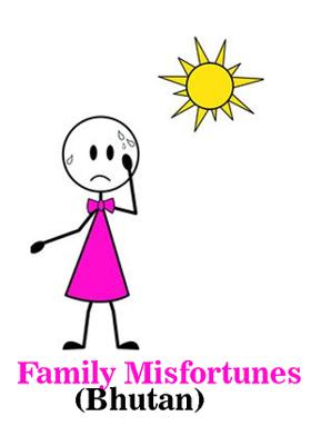 Family Misfortunes (Bhutan)