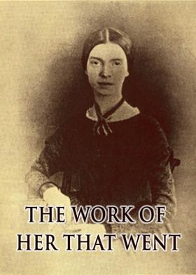 The Work Of Her That Went