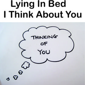 Lying In Bed I Think About You