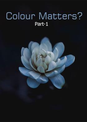 Colour Matters? Part-1