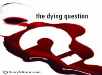 The Dying Question