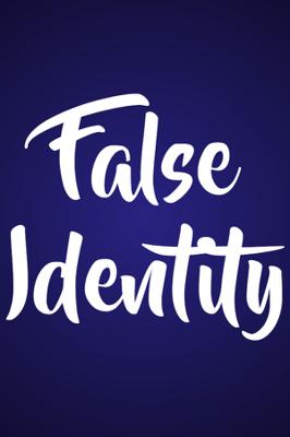 False Identity