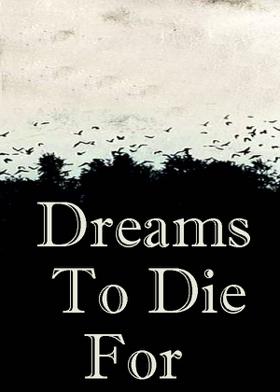 Dreams To Die For