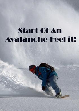 Start Of An Avalanche-Feel it!