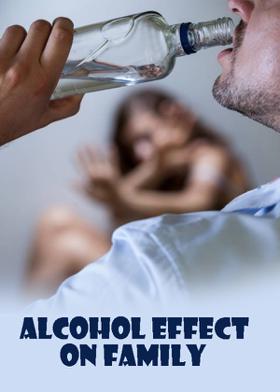 ALCOHOL EFFECT ON FAMILY