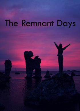 The Remnant Days