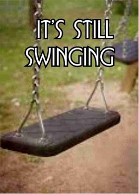 It’s Still Swinging