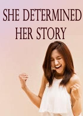 She Determined Her Story