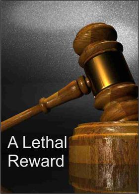 A Lethal Reward