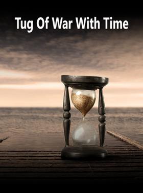 Tug Of War With Time