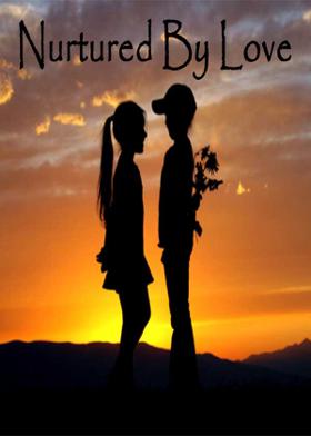 Nurtured By Love