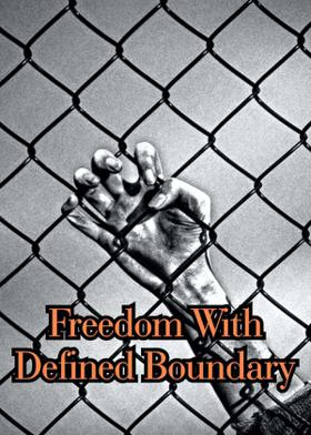 Freedom With Defined Boundary