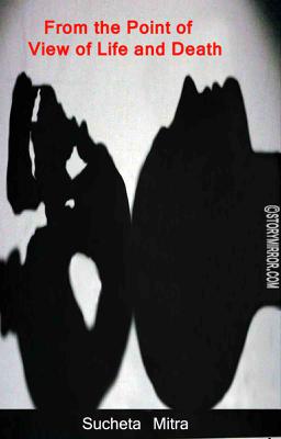 From The Point Of View Of Life And Death