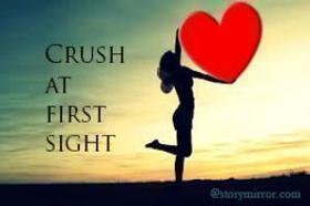 Crush At First Sight :-)