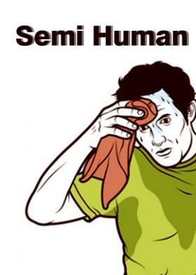 Semi Human