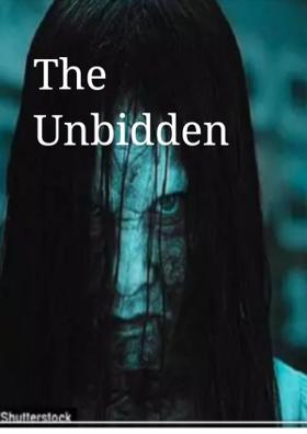 The Unbidden