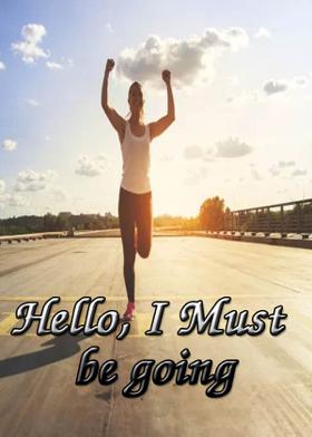Hello, I Must Be Going