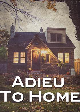 Adieu To Home