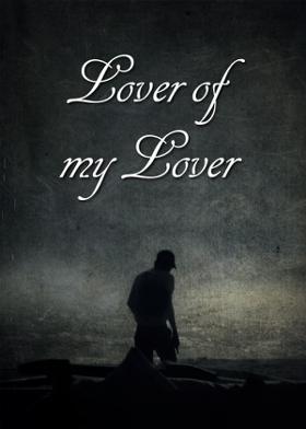 Lover of my Lover