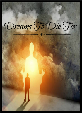 Dreams To Die For