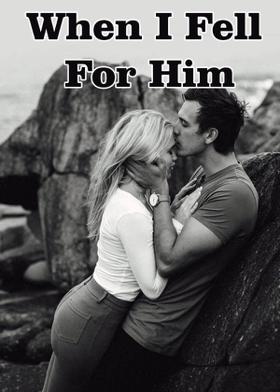 When I Fell For Him