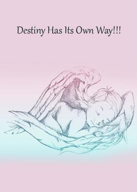 Destiny Has Its Own Way!!!