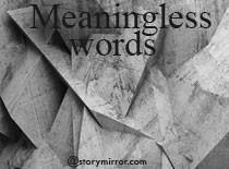 Meaningless Words