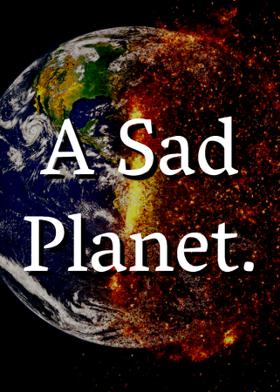 A Sad Planet.