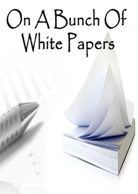 On A Bunch Of White Papers