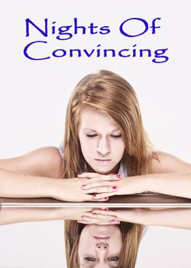 Nights Of Convincing