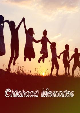 Childhood Memories