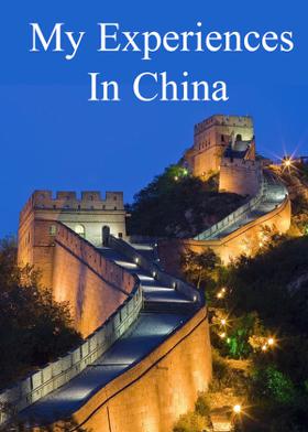My Experiences In China