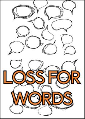 Loss For Words