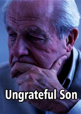 Ungrateful Son