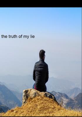 The Truth Of My Lie