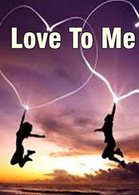 Love To Me
