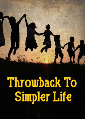 Throwback To Simpler Life