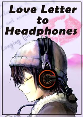 Love letter to headphones