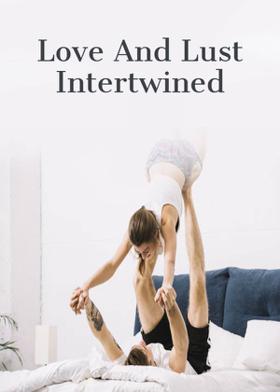 Love And Lust Intertwined