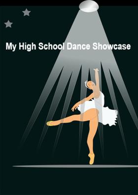 My High School Dance Showcase