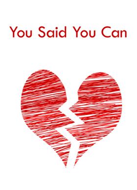 You Said You Can