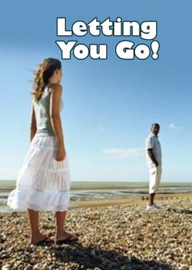 Letting You Go!